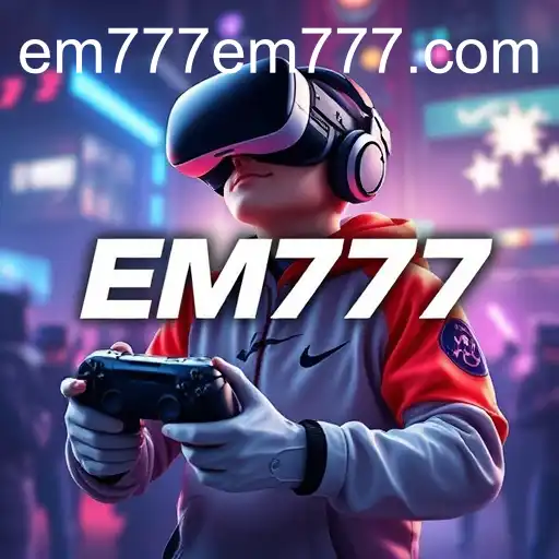 EM777 Revolutionizes Online Gaming in 2025